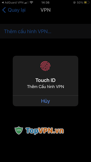 Nhập mật khẩu hoặc sử dụng Touch ID, Face ID để xác minh việc thêm cấu hình VPN